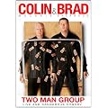 Colin and Brad: Two Man Group
