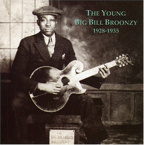 CD-Charts  Music : The Young Big Bill Broonzy (1928-1935)