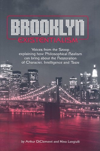 brooklyn existentialism voices from the stoop explaining how philosophical realism can bring about the restoration