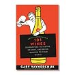 Gary Vaynerchuks 101 Wines