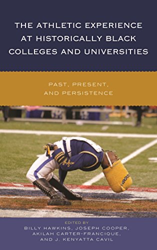 The Athletic Experience at Historically Black Colleges and Universities: Past, Present, and Persistence