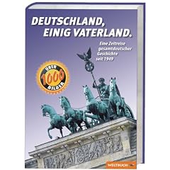 Deutschland, einig Vaterland. 60 Jahre: Eine Zeitreise gesamtdeutscher Geschichte von 1949 bis 2009