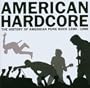 American Hardcore: History of American Punk Rock
