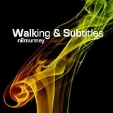 Walking & Subtitles