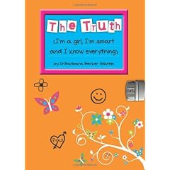 The Truth: I'm a Girl, I'm Smart, and I Know Everything!