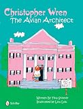 Christopher Wren: The Avian Architect