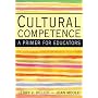 Cultural Competence: A Primer for Educators (with InfoTrac�)