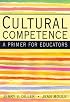 Cultural Competence: A Primer for Educators (with InfoTrac?)
