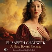 A Place Beyond Courage | [Elizabeth Chadwick]