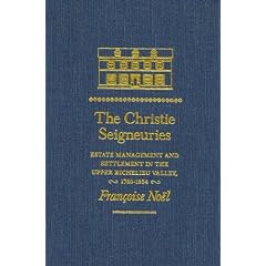 The Christie Seigneuries: Estate Management and Settlement in the Upper Richelieu Valley, 1760-1854
