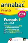 Annales Annabac 2013 Fran�ais 1re L,E...