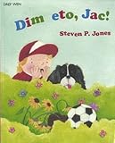 Dim eto, Jac!