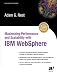 Maximizing Performance and Scalability with IBM WebSphere Maximizing Performance and Scalability with IBM WebSphere