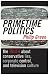 Primetime Politics: The Truth about Conservative Lies, Corporate Control, and Television Culture (Polemics)