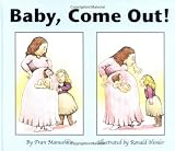 Baby, Come Out!