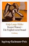 Produkt-Bild: Kasper Mauser, Die Feigheit vorm Freund
