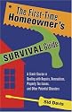 The First-Time Homeowner's Survival Guide: A Crash Course in Dealing with Repairs, Renovations, Property Tax Issues, and Other Potential Disasters