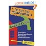 The First-Time Homeowner's Survival Guide: A Crash Course in Dealing with Repairs, Renovations, Property Tax Issues, and Other Potential Disasters