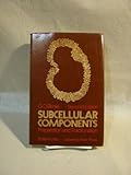 Subcellular components : preparation and fractionation