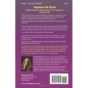 Migraines Be Gone: 7 Simple Steps to Eliminating Your Migraines Forever