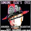 Someone else's eyes Boy George Remix
