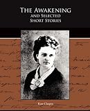 The Awakening and Selected Short Stories