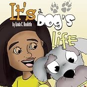 It's a Dog's Life | [Linda C. Doolittle]