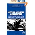Motor Vehicle Collisions: Medical, Psychosocial, and Legal Consequences'