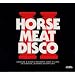 Horse Meat Disco 2