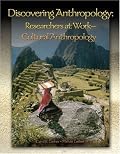 Discovering Anthropology: Researchers at Work, Cultural Anthropology for Cultural Anthropology