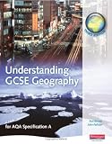 Understanding Gcse Geography: For AQA Specification A
