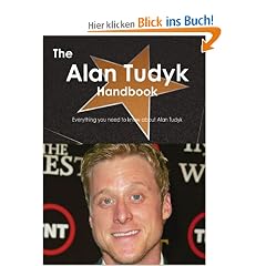 The Alan Tudyk Handbook - Everything You Need to Know about Alan Tudyk