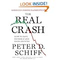 The Real Crash: America's Coming Bankruptcy---How to Save Yourself and Your Country