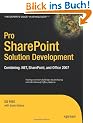 Pro SharePoint Solution Development: Combining .NET, SharePoint, and Office 2007 (Expert's Voice in Sharepoint)