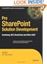 Pro SharePoint Solution Development: Combining .NET, SharePoint and Office 2007 (Expert's Voice in Sharepoint)