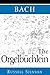 Bach: The Orgelbüchlein