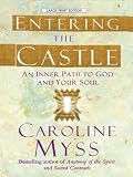 Entering the Castle: An Inner Path to God and Your Soul