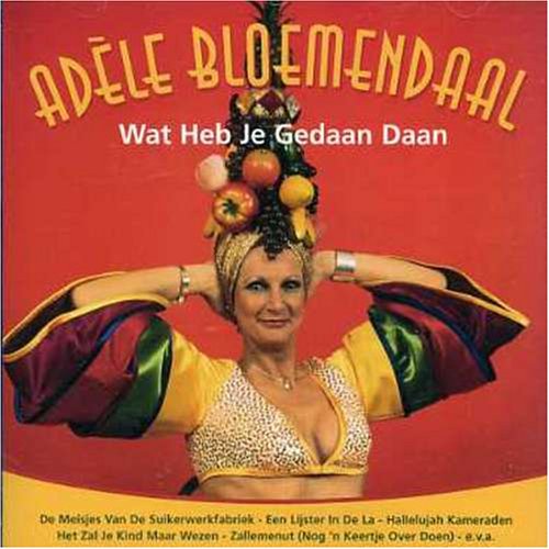 Adele Bloemendaal - Wat Heb Je Gedaan Daan - Zortam Music