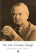The Life of Evelyn Waugh: A Critical Biography
