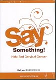 Say Something! Help End Cervical Cancer