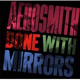 DONE WITH MIRRORSpar Aerosmith
