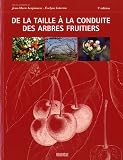 De la taille à la conduite des arbres fruitiers