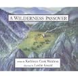A Wilderness Passover (Northern Lights Books for Children) by Kathleen Cook Waldron and Leslie Gould