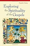 Exploring the Spirituality of the Gospels Knowing God: Walking through the Book of Books