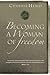 Becoming a Woman of Freedom (Bible Studies: Becoming a Woman)