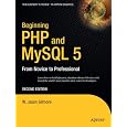 Beginning PHP and MySQL 5: From Novice to Professional (Beginning: From Novice to Professional)