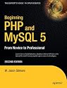 Beginning PHP and MySQL 5: From Novice to Professional, Second Edition (Beginning: From Novice to Professional)