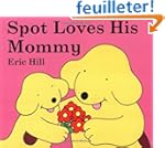 Spot Loves His Mommy