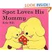 Spot Loves His Mommy