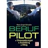 Beruf Pilot: Voraussetzungen . Ausbildung . Alltag